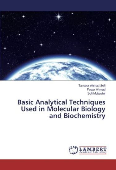Basic Analytical Techniques Used in Molecular Biology and Biochemistry