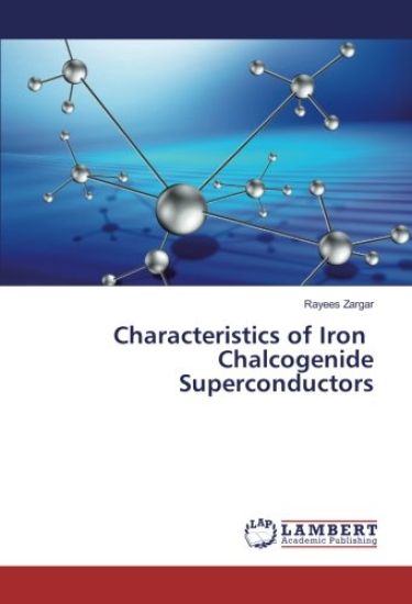 Characteristics of Iron Chalcogenide Superconductors