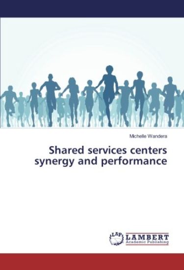 Shared services centers synergy and performance