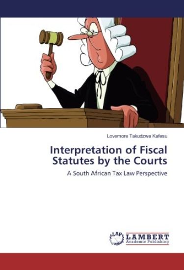 Interpretation of Fiscal Statutes by the Courts