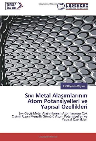 S¿v¿ Metal Ala¿¿mlar¿n¿n Atom Potansiyelleri ve Yap¿sal Özellikleri