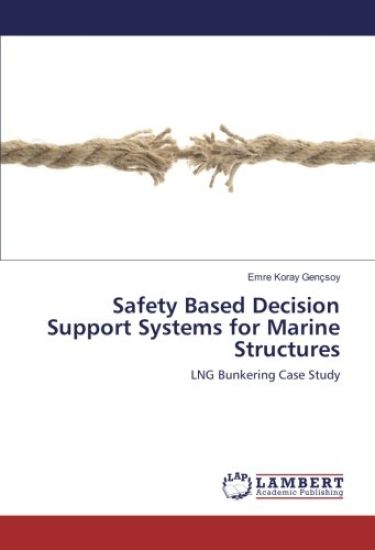 Safety Based Decision Support Systems for Marine Structures