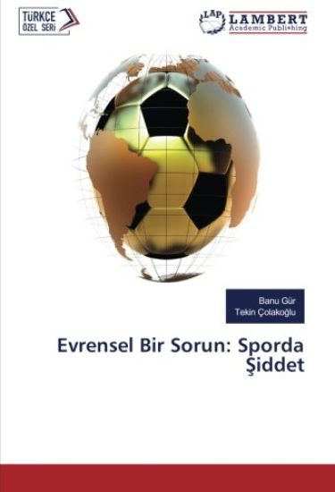 Evrensel Bir Sorun: Sporda ¿iddet