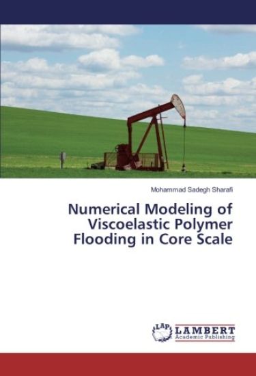 Numerical Modeling of Viscoelastic Polymer Flooding in Core Scale