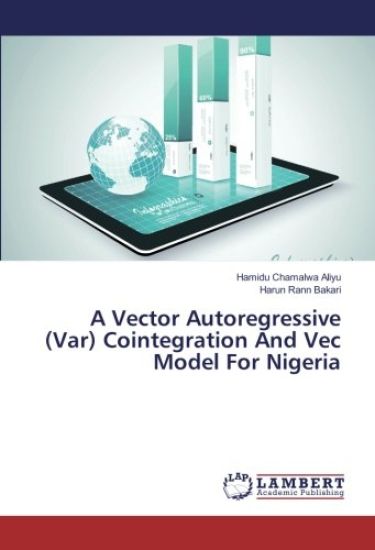 A Vector Autoregressive (Var) Cointegration And Vec Model For Nigeria