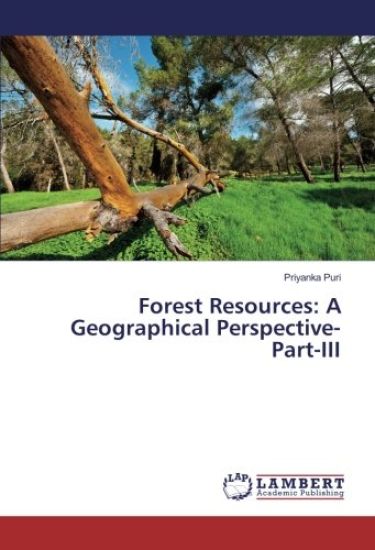 Forest Resources: A Geographical Perspective- Part-III