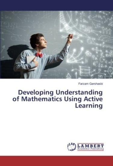 Developing Understanding of Mathematics Using Active Learning