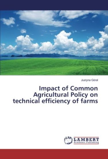 Impact of Common Agricultural Policy on technical efficiency of farms