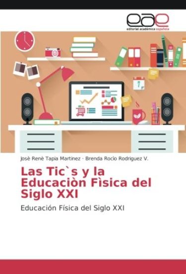 Las Tic`s y la Educaciòn Fìsica del Siglo XXI