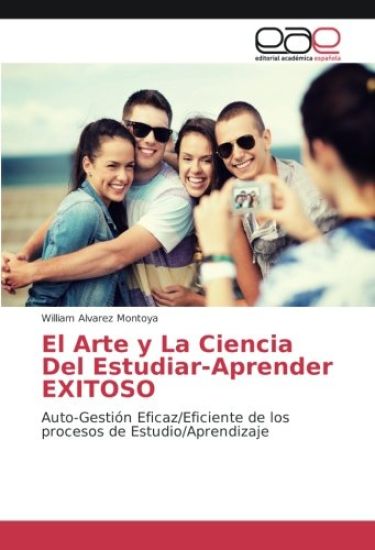 El Arte y La Ciencia Del Estudiar-Aprender EXITOSO