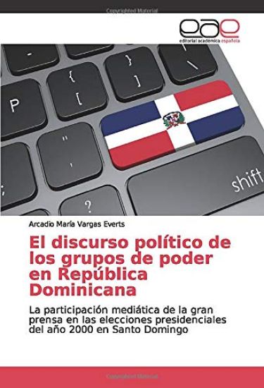 El discurso político de los grupos de poder en República Dominicana