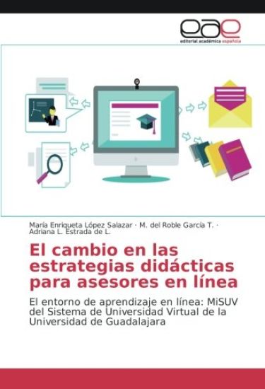 El cambio en las estrategias didácticas para asesores en línea