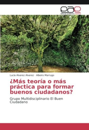 ¿Más teoría o más práctica para formar buenos ciudadanos?