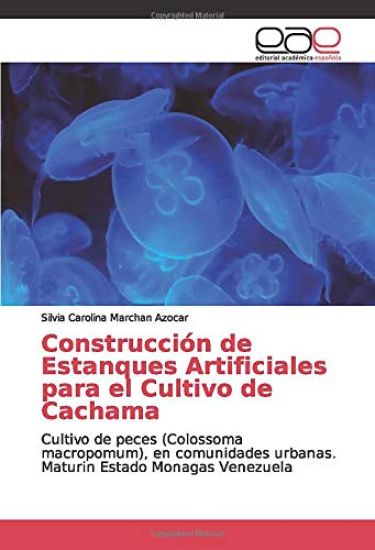 Construcción de Estanques Artificiales para el Cultivo de Cachama