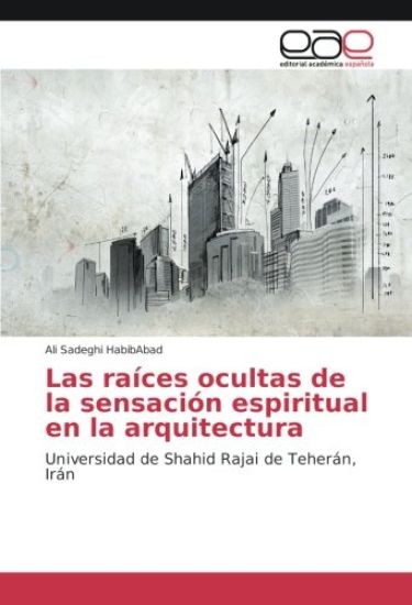 Las raíces ocultas de la sensación espiritual en la arquitectura