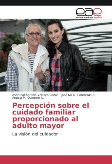 Percepción sobre el cuidado familiar proporcionado al adulto mayor