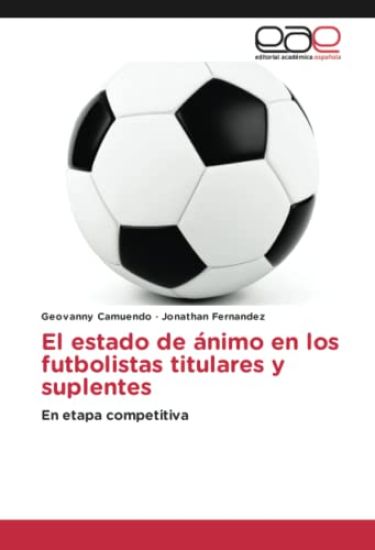 El estado de ánimo en los futbolistas titulares y suplentes