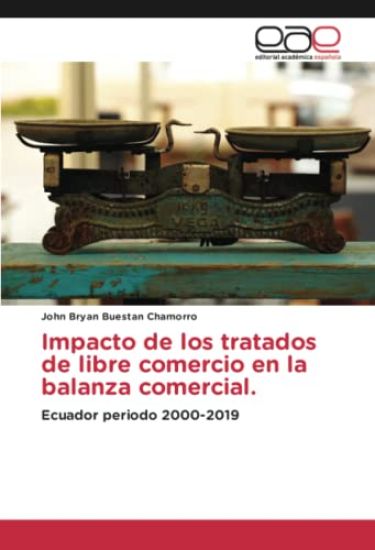 Impacto de los tratados de libre comercio en la balanza comercial.