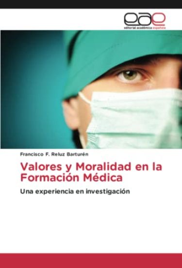 Valores y Moralidad en la Formación Médica