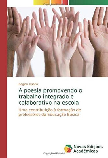 A poesia promovendo o trabalho integrado e colaborativo na escola
