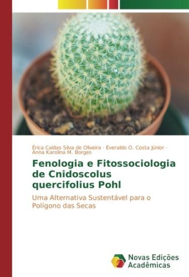 Fenologia e Fitossociologia de Cnidoscolus quercifolius Pohl