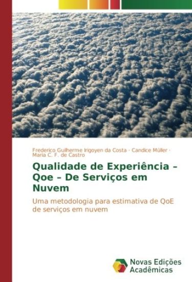Qualidade de Experiência ¿ Qoe ¿ De Serviços em Nuvem