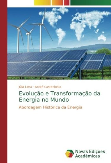 Evolução e Transformação da Energia no Mundo