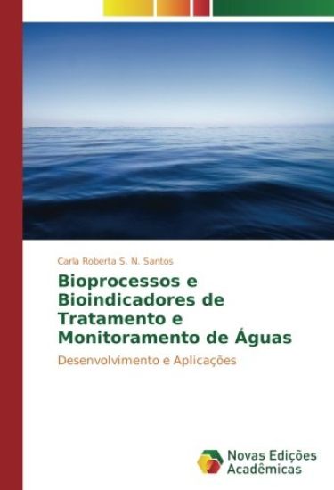 Bioprocessos e Bioindicadores de Tratamento e Monitoramento de Águas