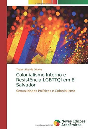 Colonialismo Interno e Resistência LGBTTQI em El Salvador
