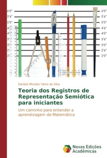Teoria dos Registros de Representação Semiótica para iniciantes