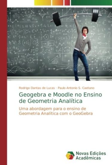 Geogebra e Moodle no Ensino de Geometria Analítica