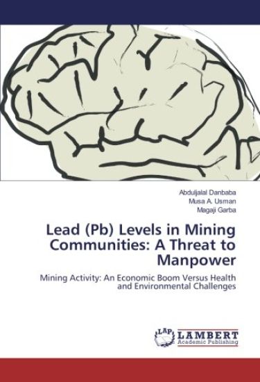 Lead (Pb) Levels in Mining Communities: A Threat to Manpower