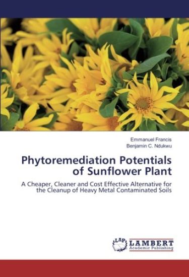 Phytoremediation Potentials of Sunflower Plant