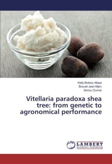 Vitellaria paradoxa shea tree: from genetic to agronomical performance