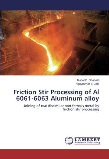 Friction Stir Processing of Al 6061-6063 Aluminum alloy