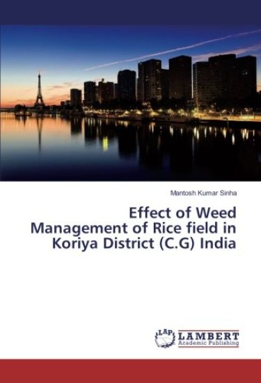 Effect of Weed Management of Rice field in Koriya District (C.G) India