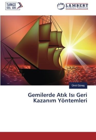 Gemilerde At¿k Is¿ Geri Kazan¿m Yöntemleri