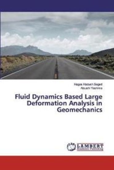Fluid Dynamics Based Large Deformation Analysis in Geomechanics