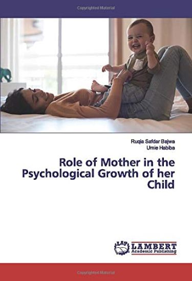 Role of Mother in the Psychological Growth of her Child