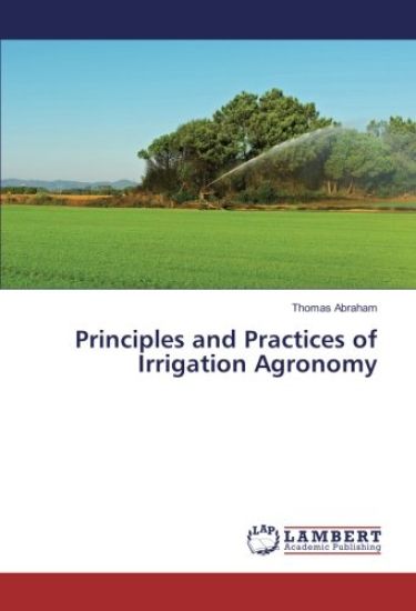 Principles and Practices of Irrigation Agronomy
