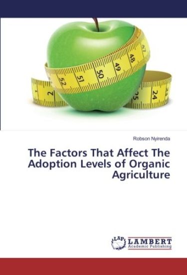 The Factors That Affect The Adoption Levels of Organic Agriculture