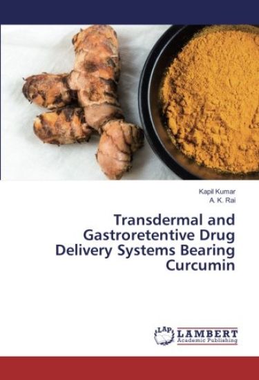 Transdermal and Gastroretentive Drug Delivery Systems Bearing Curcumin