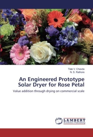 An Engineered Prototype Solar Dryer for Rose Petal