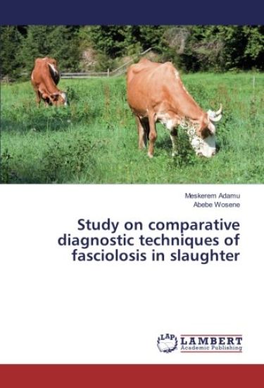 Study on comparative diagnostic techniques of fasciolosis in slaughter