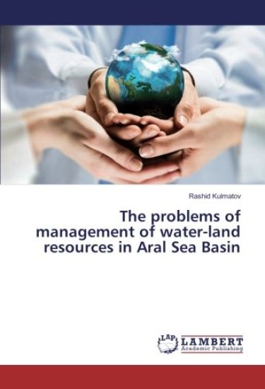 The problems of management of water-land resources in Aral Sea Basin