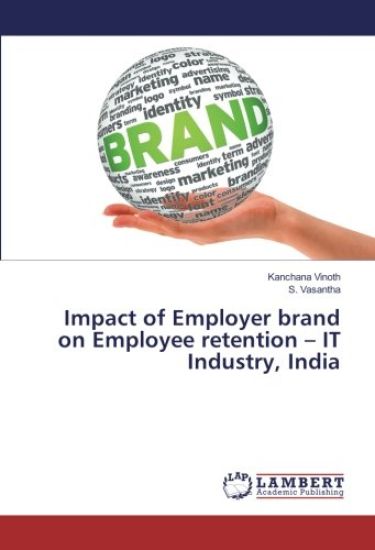 Impact of Employer brand on Employee retention ¿ IT Industry, India