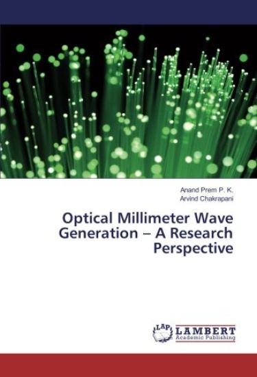 Optical Millimeter Wave Generation ¿ A Research Perspective