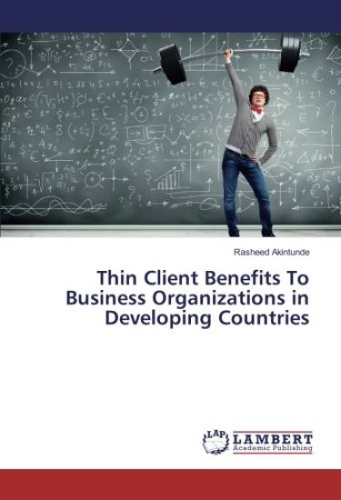 Thin Client Benefits To Business Organizations in Developing Countries