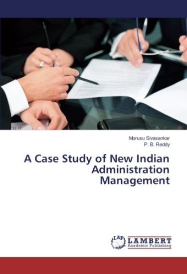 A Case Study of New Indian Administration Management