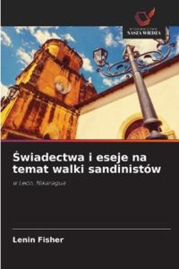 ¿wiadectwa i eseje na temat walki sandinistów